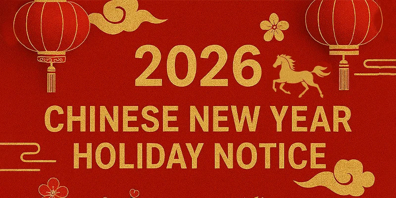 2026 Chinese New Year Holiday Notice